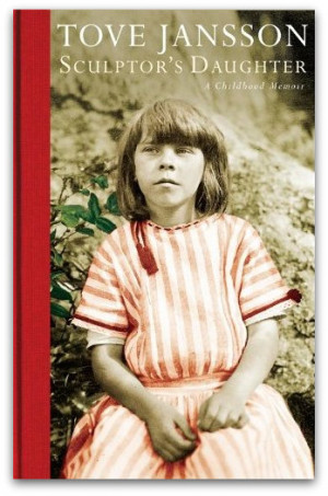 Sculptor's Daughter: A Childhood Memoir', by Tove Jansson