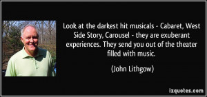 ... exuberant experiences. They send you out of the theater filled with
