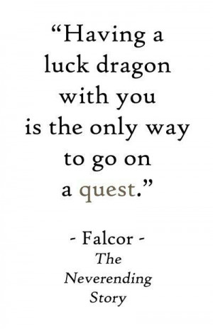 ... the only way to go on a quest the neverending story # quotes # writing