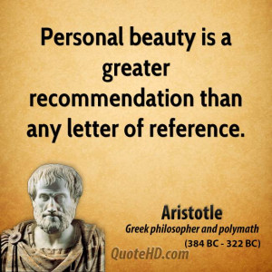 Personal beauty is a greater recommendation than any letter of ...