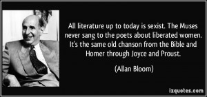 ... from the Bible and Homer through Joyce and Proust. - Allan Bloom