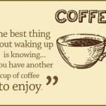 ... … Our Top 20 Funny Quotes and Sayings about Coffee and Caffeine