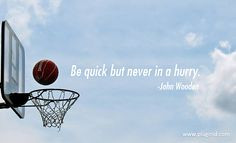 from basketball great John Wooden. More motivational quotes to read ...