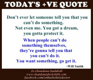 ... tell you that you can t do something not even me you got a dream