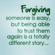 Forgive forgiv, hard time, truth, trust, thought, inspir, true stories ...