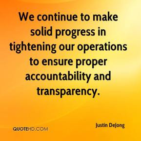 Justin DeJong - We continue to make solid progress in tightening our ...