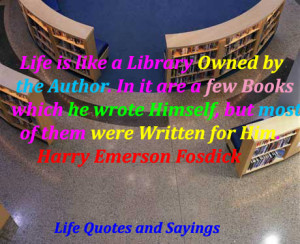 Library Quotes And Sayings Life is library owned by