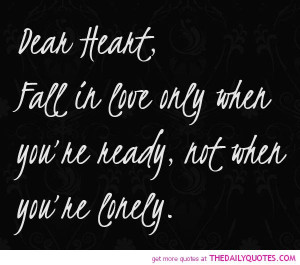 Lonely Heart Quotes Dear heart