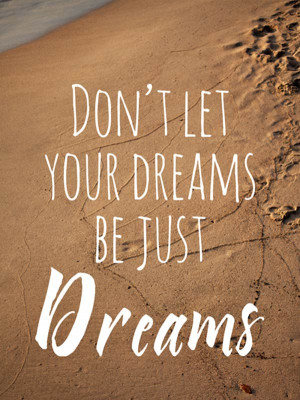 Quotes About Following Your Dreams Follow your dreams quotes