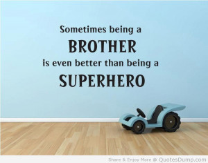 Sometimes Being A Brother Is Even Better Than Being A Superhero.