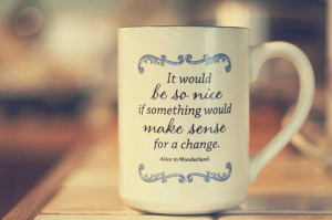quotes quote+mug+alice in wonderland