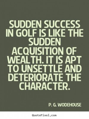 Quote About Success By P. G. Wodehouse