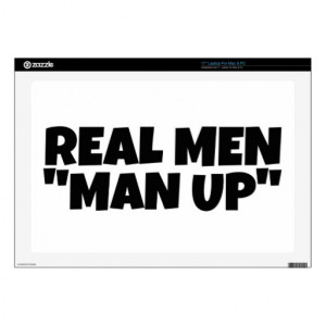 real_men_man_up_quote_decal_for_17_laptop ...