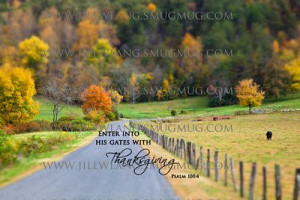 Fall Scripture Wallpaper | ... His gates with Thanksgiving Psalm 100 ...