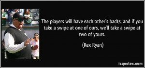 More Rex Ryan Quotes