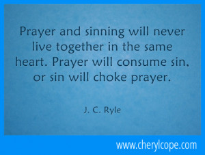prayer and sinning will never live together in the same heart prayer ...