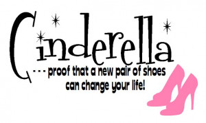 Cinderella funny quote shoes