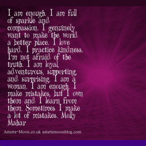 am enough. I practice kindness. Molly Mahar Quote free positive ...