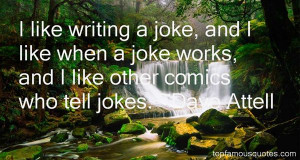 Favorite Dave Attell Quotes
