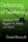Dictionary of Teleliteracy: Television’s 500 Biggest Hits, Misses ...