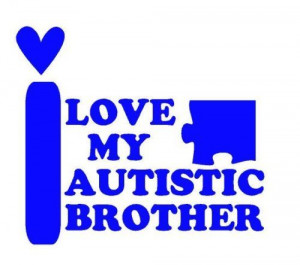 Love My Autistic Brother - Autism Awareness Car Decal Autism Speaks ...