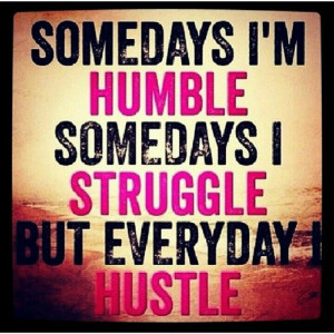 ... hustle!!!!: Inspiration, Real Talk, Quotes, Hustle, Life Lessons