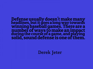 another quotation about baseball strategy from Derek Jeter