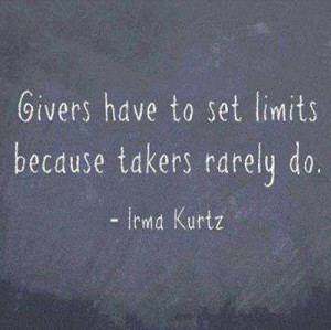 ... quote givers takers givers have to set limits because takers rarely do