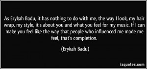 ... make you feel like the way that people who influenced me made me feel