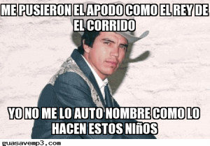 1379884796150 Meme Me Pusieron El Apodo Como El Rey de El Corrido