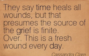 They Say Time Heals All Wounds, But That Presumes The Source Of The ...