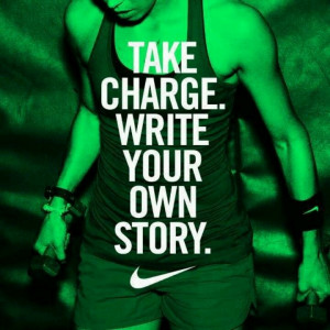 Take charge. Write your own story.