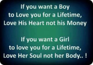 ... want a boy to love you for a lifetime, love his heart not his money