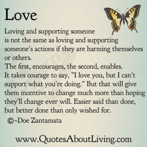loving and supporting someone is not the same as loving and supporting ...