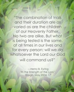 LDS Adversity Quote | Henry B. Eyring #hope #peace #trials ...