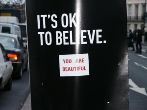 It's okay to believe you are beautiful