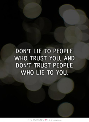 Trust Quotes Honesty Quotes Lie Quotes Dishonesty Quotes