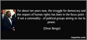 ten years now, the struggle for democracy and the respect of human ...