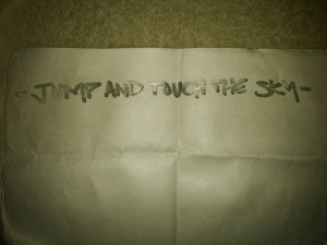 Jump and Touch the Sky...written for me by Jared Leto at a show in ...
