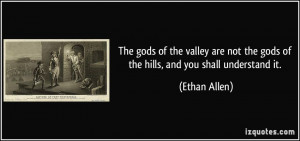 The gods of the valley are not the gods of the hills, and you shall ...