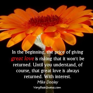 Great love quotes in the beginning the price of giving great love is ...