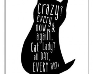 Crazy Cat Lady Typographic Print. F unny Cat Silhouette Art. Cat Quote ...