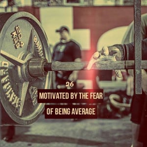 Motivated by the fear of being average