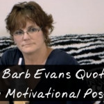 If Barbara Evans Quotes Were Motivational Posters…My Life Would Be ...