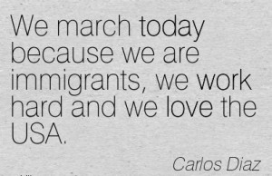 ... today because we are immigrants, we work hard and we love the USA