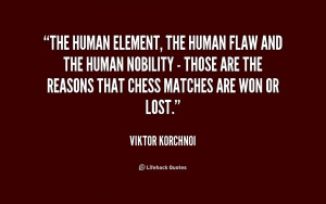 quote-Viktor-Korchnoi-the-human-element-the-human-flaw-and-191949.png