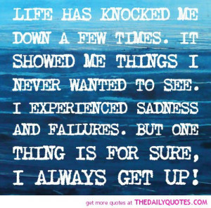 life-has-knocked-me-down-a-few-times-quotes-sayings-pictures.jpg