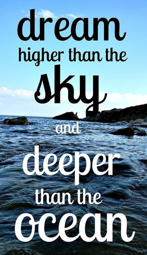 Higher Than The Sky - Dream Quote