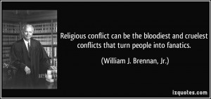 quote-religious-conflict-can-be-the-bloodiest-and-cruelest-conflicts ...