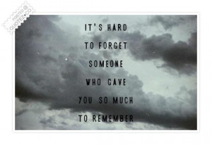 Its hard to forget someone quote
